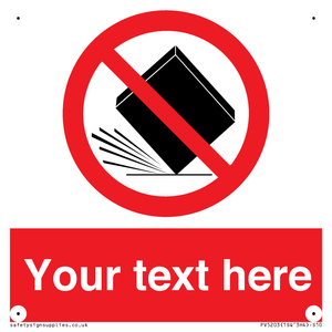 Custom Do Not Drop Sign